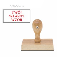 Stempel 100x50mm - Stempel drewniany - WŁASNY WZÓR